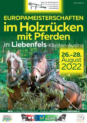 Mehr zu: 26.8.2022 - 28.8.2022 - Europameisterschaften im Holzrücken mit Pferden  in Liebenfels / Kärnten 