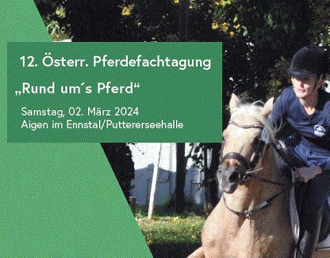 Mehr zu: 12. Österr. Pferdefachtagung Rund ums Pferd"
