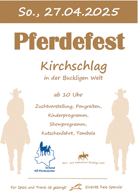 Mehr zu: Pferdefest Reit- &Fahrverein Bucklige Welt findet statt!! 